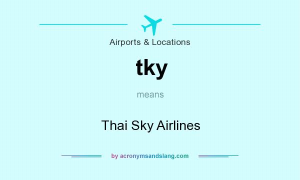 What does tky mean? It stands for Thai Sky Airlines