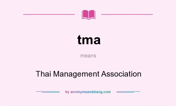 What does tma mean? It stands for Thai Management Association