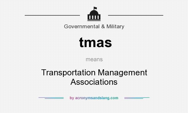What does tmas mean? It stands for Transportation Management Associations