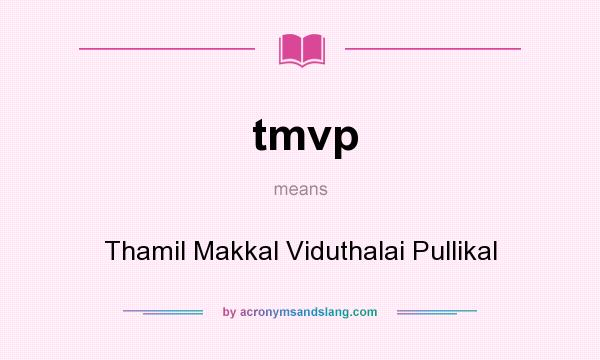 What does tmvp mean? It stands for Thamil Makkal Viduthalai Pullikal