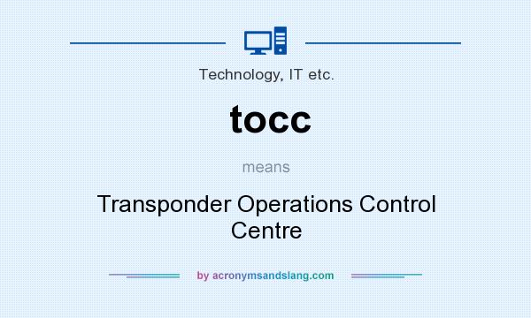 What does tocc mean? It stands for Transponder Operations Control Centre