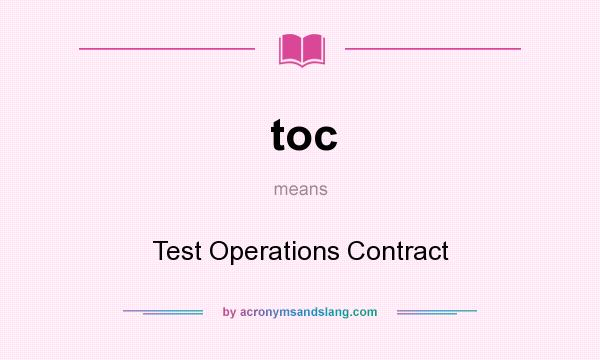 What does toc mean? It stands for Test Operations Contract
