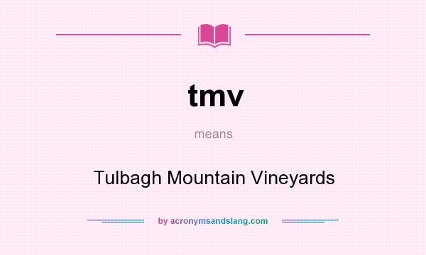 What does tmv mean? It stands for Tulbagh Mountain Vineyards