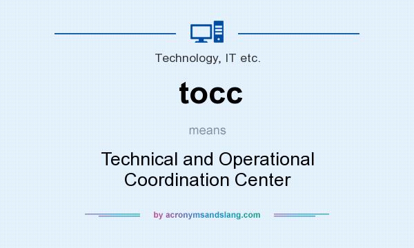 What does tocc mean? It stands for Technical and Operational Coordination Center