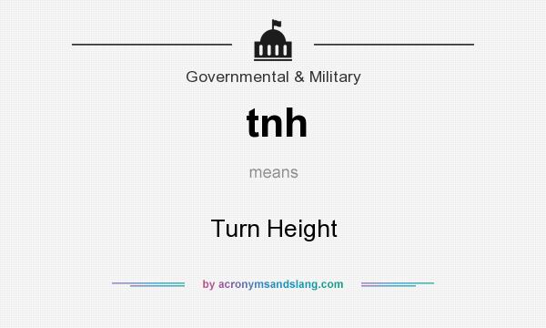 What does tnh mean? It stands for Turn Height