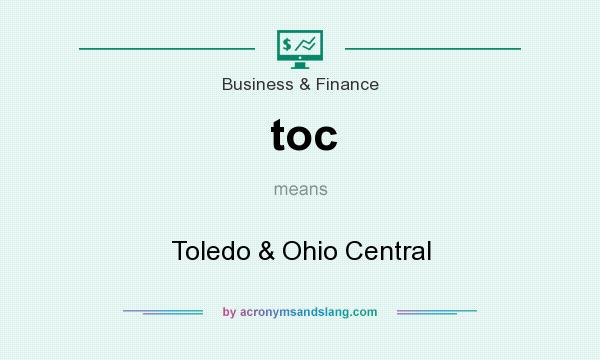 What does toc mean? It stands for Toledo & Ohio Central