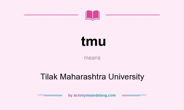 What does tmu mean? It stands for Tilak Maharashtra University