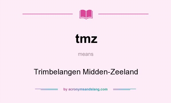 What does tmz mean? It stands for Trimbelangen Midden-Zeeland