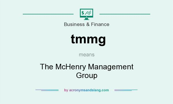 What does tmmg mean? It stands for The McHenry Management Group