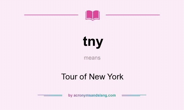 What does tny mean? It stands for Tour of New York