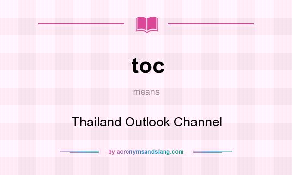 What does toc mean? It stands for Thailand Outlook Channel