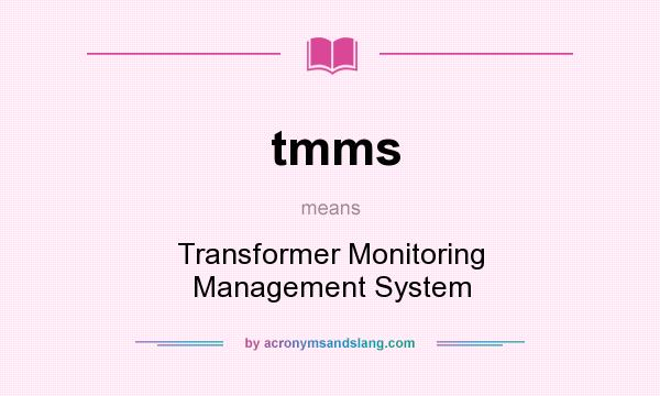 What does tmms mean? It stands for Transformer Monitoring Management System
