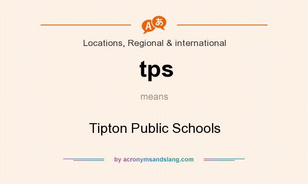 What does tps mean? It stands for Tipton Public Schools