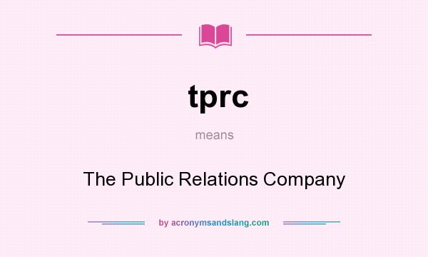 What does tprc mean? It stands for The Public Relations Company