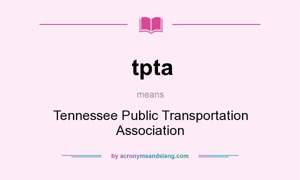 What does tpta mean? It stands for Tennessee Public Transportation Association