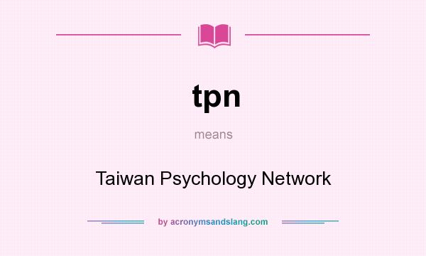 What does tpn mean? It stands for Taiwan Psychology Network