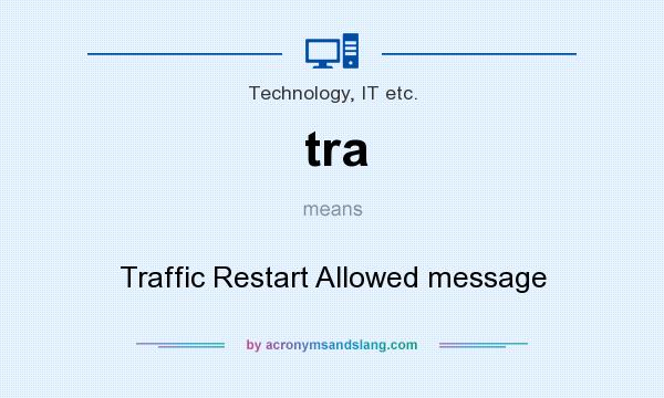 What does tra mean? It stands for Traffic Restart Allowed message