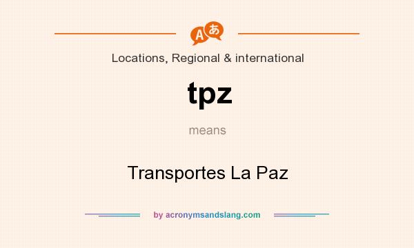 What does tpz mean? It stands for Transportes La Paz