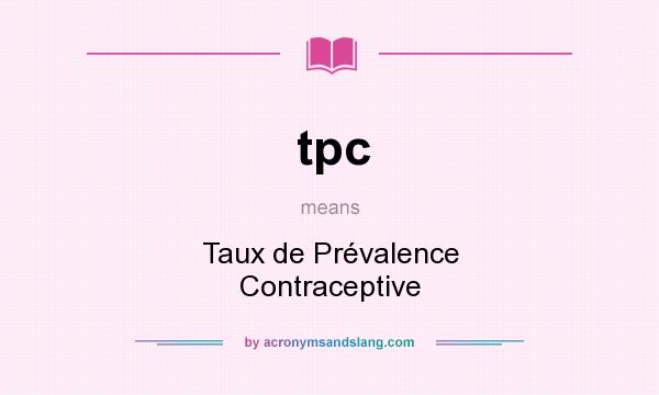 What does tpc mean? It stands for Taux de Prévalence Contraceptive