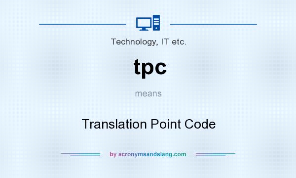 What does tpc mean? It stands for Translation Point Code