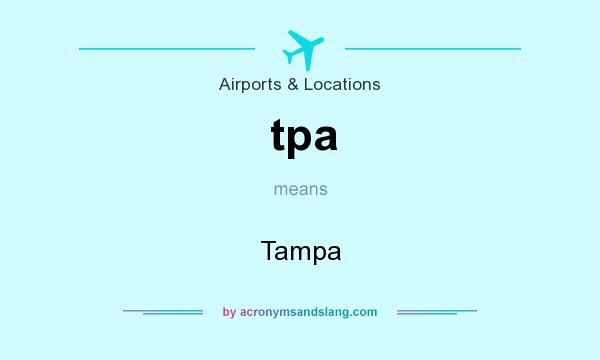 What does tpa mean? It stands for Tampa
