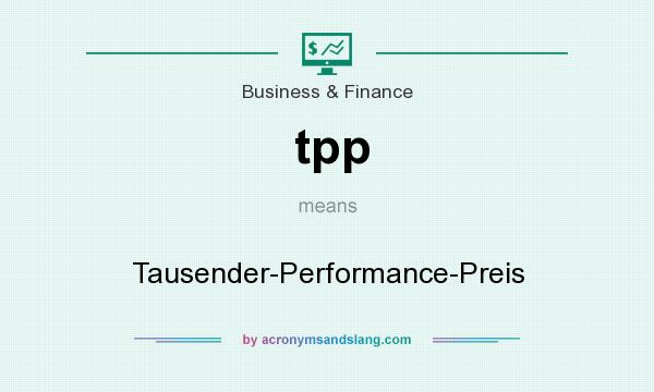 What does tpp mean? It stands for Tausender-Performance-Preis