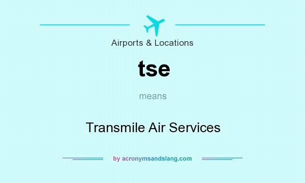 What does tse mean? It stands for Transmile Air Services