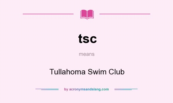 What does tsc mean? It stands for Tullahoma Swim Club