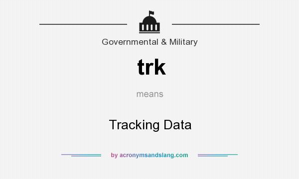 What does trk mean? It stands for Tracking Data