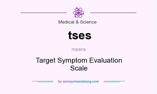 What does tses mean? It stands for Target Symptom Evaluation Scale