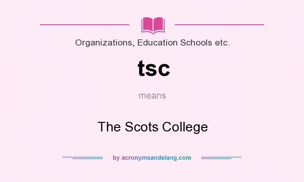 What does tsc mean? It stands for The Scots College