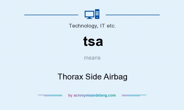 What does tsa mean? It stands for Thorax Side Airbag