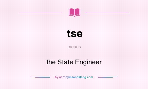 What does tse mean? It stands for the State Engineer
