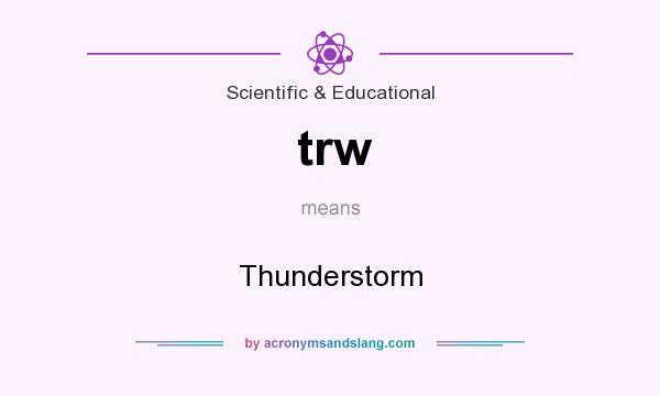 What does trw mean? It stands for Thunderstorm
