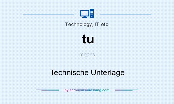 What does tu mean? It stands for Technische Unterlage