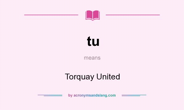 What does tu mean? It stands for Torquay United