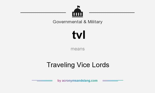 What does tvl mean? It stands for Traveling Vice Lords