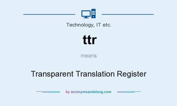 What does ttr mean? It stands for Transparent Translation Register