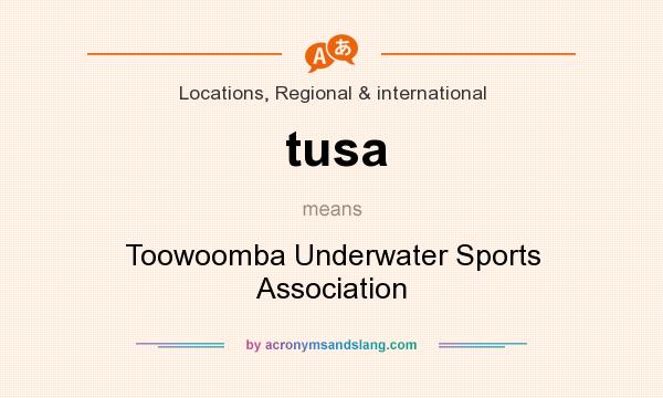 What does tusa mean? It stands for Toowoomba Underwater Sports Association