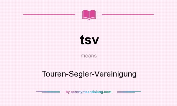 What does tsv mean? It stands for Touren-Segler-Vereinigung