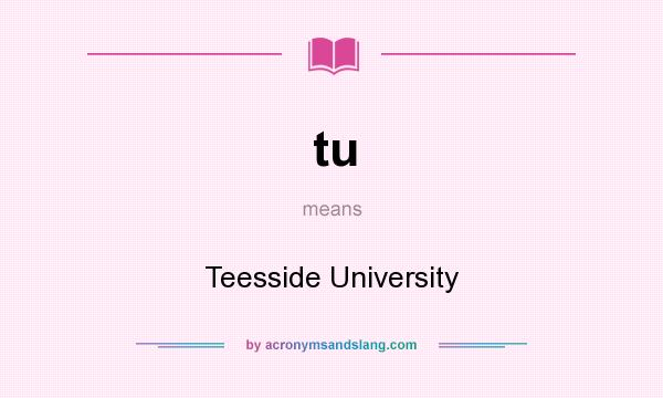 What does tu mean? It stands for Teesside University