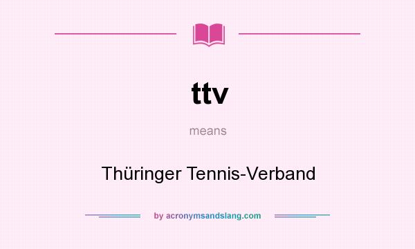 What does ttv mean? It stands for Thüringer Tennis-Verband