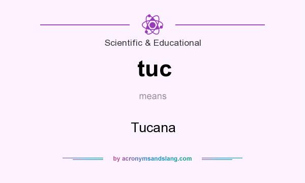What does tuc mean? It stands for Tucana