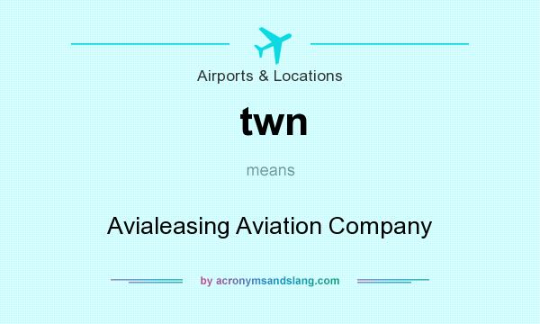 What does twn mean? It stands for Avialeasing Aviation Company
