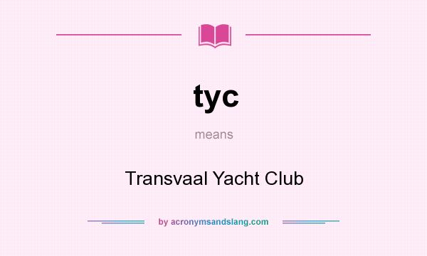 What does tyc mean? It stands for Transvaal Yacht Club