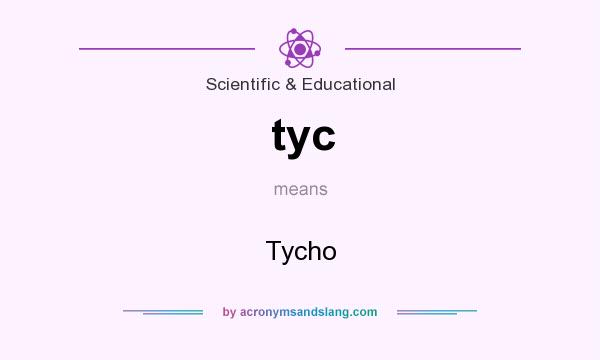 What does tyc mean? It stands for Tycho