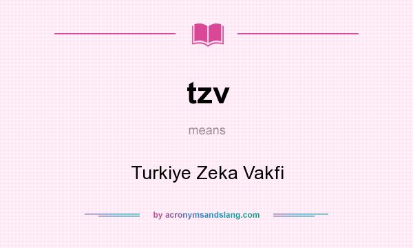 What does tzv mean? It stands for Turkiye Zeka Vakfi