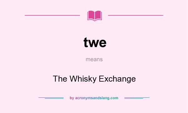 What does twe mean? It stands for The Whisky Exchange