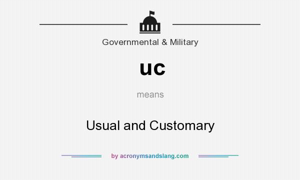 What does uc mean? It stands for Usual and Customary