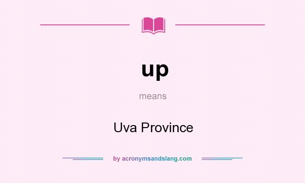 What does up mean? It stands for Uva Province
